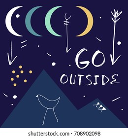 Vector illustration, stylized landscape and inscription "Go outside". Picture, label, poster, postcard, print for clothes and other, element for design.