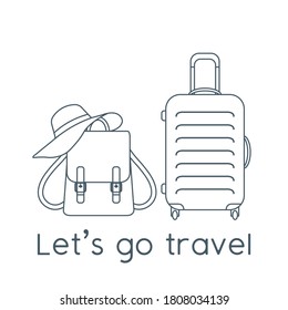 Vector illustration Suitcase, sun hat, backpack isolated on white background. Let's go travel. Summer time, vacation, holiday, leisure. Concept for travel agency. Design for web page, print