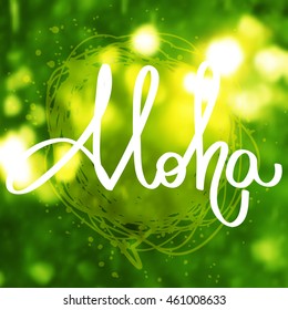 Vector illustration of summer blurred background with tree and text Aloha. Handmade vector calligraphy