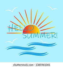 Vector illustration of a summer picture design concept, elements of nature the sun, sea waves with the words "HELLO SUMMER!"