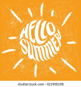 Vector illustration Sun with hand-drawn lettering on texture background. "Hello Summer" inscription for card, prints, T-shorts and posters.