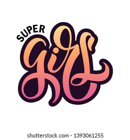 Vector illustration of Super Girl text for clothes. Kids badge tag icon. Inspirational quote card invitation banner. Feminine calligraphy background. Celebration lettering typography poster. EPS 10