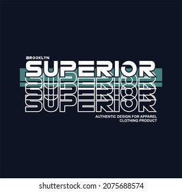 Vector illustration superior Typography t-shirt graphics ,poster ,banner, flyer, postcard,etc 