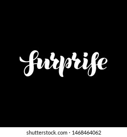 Vector illustration of Surprise text. Modern brush calligraphy for badge, tag, icon, banner, print, design. Lettering typography. White letters on the black background. Inspirational quote. EPS10
