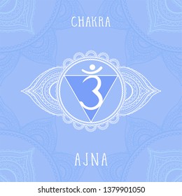 Vector illustration with symbol Ajna - Third Eye chakra on ornamental background. Circle mandala pattern and hand drawn lettering. Colored.