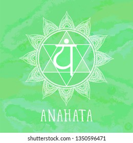 Vector illustration with symbol Anahata - Heart chakra on watercolor background. Circle mandala pattern and hand drawn lettering. Colored.