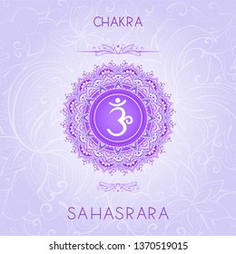 Vector illustration with symbol chakra Sahasrara on ornamental background. Round mandala pattern and hand drawn lettering. Colored.