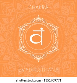 Vector illustration with symbol chakra Svadhishana on ornamental background. Round mandala pattern and hand drawn lettering. Colored.