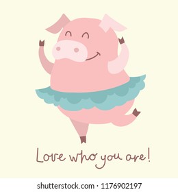 Vector illustration of the symbol of the year - yellow dancing pig with hand drawn text - Love who you are