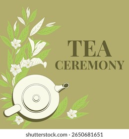 Ilustração vetorial de uma cerimônia de chá com um bule de chá, folhas de chá verde e flores de jasmim em um fundo neutro com o texto "Cerimônia de chá".