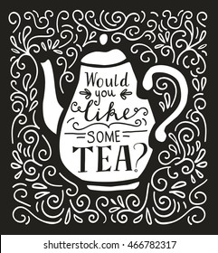 Ilustración vectorial Tea Time con letras en blanco y negro. Tetera de perro con inscripción escrita a mano ¿Te gustaría un poco de té? Guión en silueta aislada sobre fondo negro con remolinos.