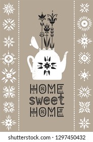 Vector illustration with a teapot and growing flowers and lettering Home Sweet Home.