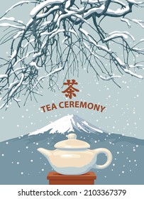 Vector illustration with a teapot on the background of snow-covered tree branches and mountain. Inscription Tea ceremony and hieroglyph Tea. Watercolor winter landscape in japanese or chinese style