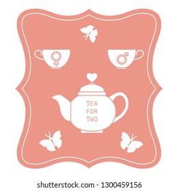 Vector illustration with teapot and two cups of tea with gender signs, butterflies. Tea for two. Happy Valentine's Day. Design for party card, banner, poster or print.