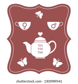 Vector illustration with teapot and two cups of tea with gender signs, butterflies. Tea for two. Happy Valentine's Day. Design for party card, banner, poster or print.