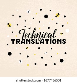 Vector illustration of technical translations lettering for banner, signage, advertisement, poster, business card, catalogue of services, book cover, logo design. Handwritten text for web or print