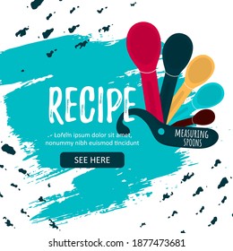 Vector Illustration. Template banner with baking measuring spoons and Recipe word on hand draw paint ink. Cute modern bake background