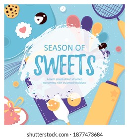 Vector Illustration. Template card with baking essentials and tools and Season of Sweets word on hand draw paint ink. Cute modern bake background