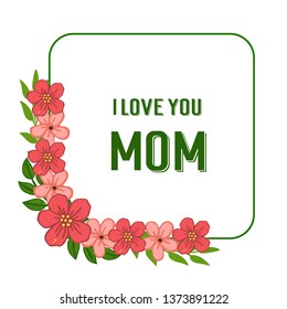 Vector illustration template card i love you mom for artwork orange wreath frame hand drawn