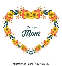 Vector illustration template card mom for artwork colorful flower frames hand drawn