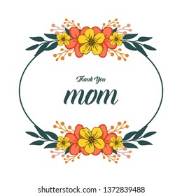 Vector illustration template card mom for artwork colorful flower frames hand drawn