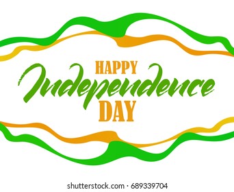 Vector illustration: Template of greeting card with hand lettering of Happy Independence Day India. 15 th August. 