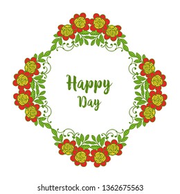 Vector illustration template happy day for various wreath floral frame