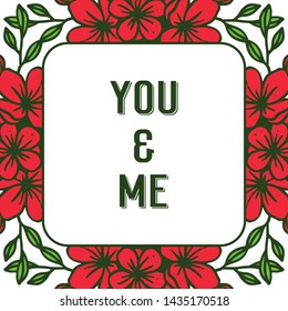 Vector illustration template you and me with red flower frames bloom