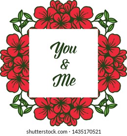 Vector illustration template you and me with red flower frames bloom