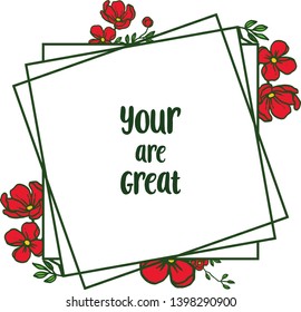 Vector illustration template your are great with style red flower frame