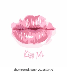 Vector illustration of tender pink lips, lettering kiss me. Valentines Day. Watercolor style. Happy World Kiss Day. True love forever. For a postcard, gift, banner, poster, print on clothes, fabric