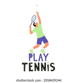 Vektorgrafik
 mit einem Tennisspieler, der den Ball mit einem Schläger trifft, und mit motivierender Phrase Tennis spielen.