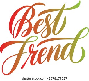 A vector illustration of the text "best friend"