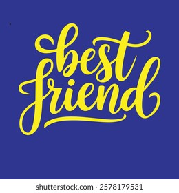 A vector illustration of the text "best friend"