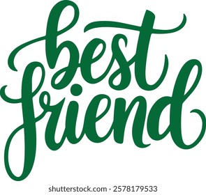 A vector illustration of the text "best friend"