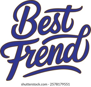 A vector illustration of the text "best friend"