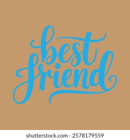 A vector illustration of the text "best friend"