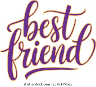 A vector illustration of the text "best friend"