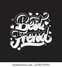 A vector illustration of the text "best friend"