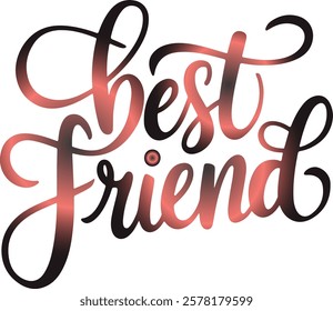 A vector illustration of the text "best friend"