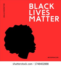 Vector illustration with the text "Black Lives Matter". Silhouette of a black woman and the flag of the United States of America. All lives matter, stop racism poster.