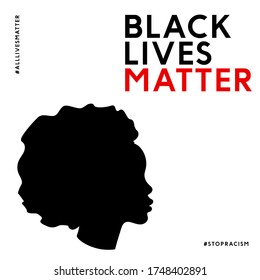 Vector illustration with the text "Black Lives Matter". Silhouette of a black woman and the flag of the United States of America. All lives matter, stop racism poster.