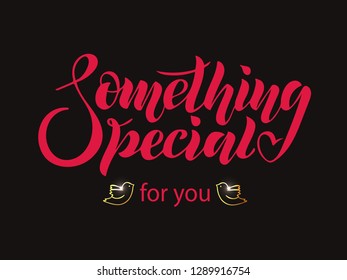 Vector illustration of text for gift card, gift box, tag, label, ads or banner. Decor for package of special, exclusive, handmade products. Decoration for showcases. EPS 10