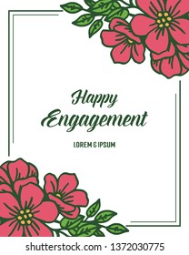 Vector illustration text happy engagement for beautiful flower frame hand drawn