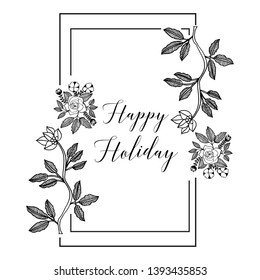 Vector illustration text happy holiday for cute flower frame hand drawn