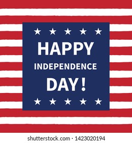 Vector illustration. Text Happy Independence Day. Holiday in USA - 4th of July. Red and white stripes background. Blue front background with stars like on the national flag.