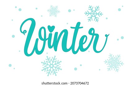 Vector illustration text and lettering winter with snowflakes.