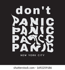 Vector illustration text message: "Don't Panic  New York City." Typography, t-shirt graphics, slogan, print, poster, slogan, banner, flyer, postcard