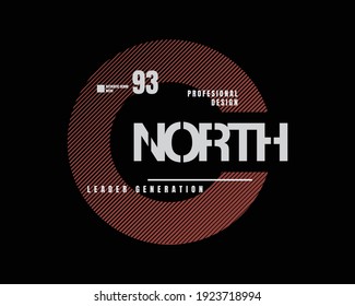 Vector illustration of text, NORTH, perfect for the design of t-shirts, shirts, hoodies, undershirts, etc.