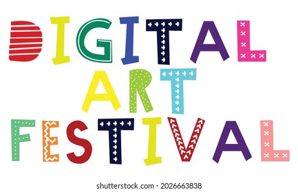 Vector illustration of text template design that says Digital Art Festival untidy artistic style